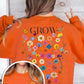 Grow In Grace Graphic Fleece Sweatshirts